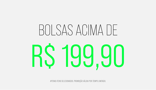 Bolsas acima de R$ 199,90
