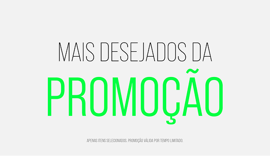 Mais desejados na promoção