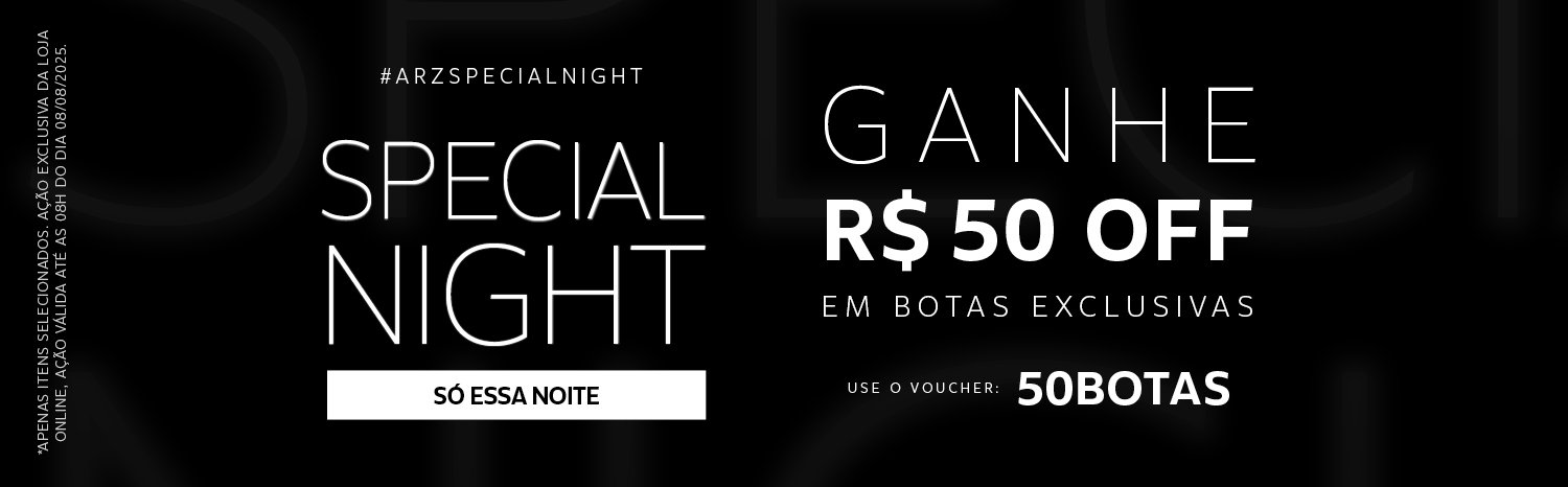 ARZ_WEB_NOTURNA _R$50OFF_BOTAS_EXCLUSIVAS_PDC_2.jpg
